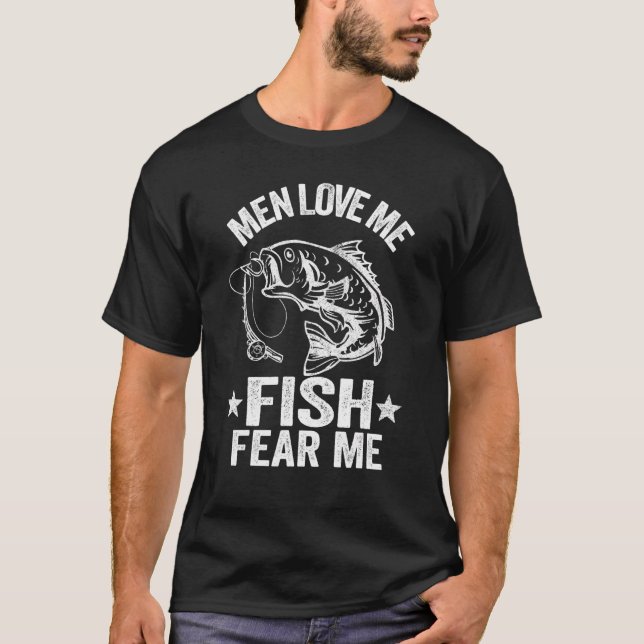 Camiseta Homens me amam peixe me temem mulher pescadora mul (Frente)