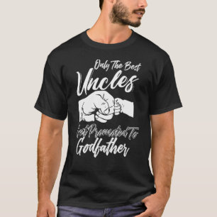 Camiseta Homens Mens Só Os Melhores Tios São Promovidos A D