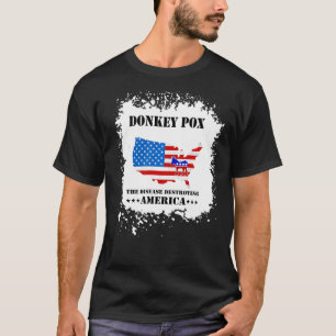 Camiseta Homens Mulheres Donkey Pox Doença Destruindo Ameri