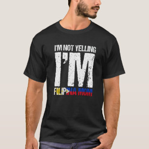 Camiseta Homens Não Estou Gritando Sou Mãe Filipina Bandeir