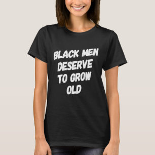 Camiseta Homens Negros Merecem Crescer Afro-Americanos