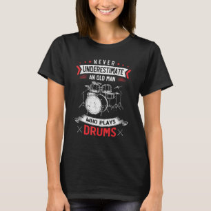 Camiseta Homens nunca subestimem um homem velho que toca ta