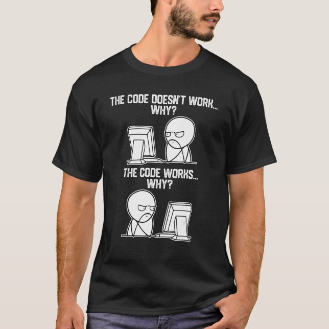 Camiseta Homens   Programadores Código Funciona Por Que Mem (Frente)