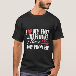 Camiseta Homens Que Amo O Meu Namorada Quente Então Fique L