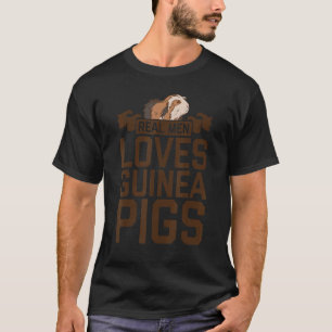 Camiseta Homens Reais Adoram Suínos-guineenses, Pet Owner A
