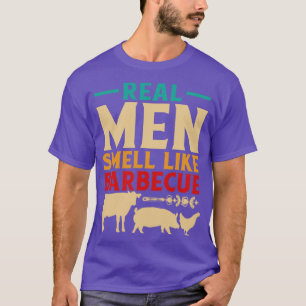 Camiseta Homens Reais Cheiram A Barbecue Com CHURRASCO Engr