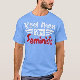 Camiseta Homens Reais Engraçados São Feministas Design2347