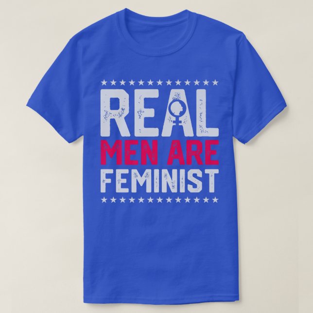 Camiseta Homens Reais São Design Feministas Para Feministas (Frente do Design)