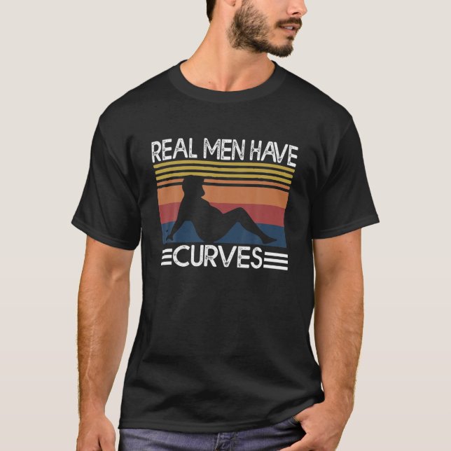 Camiseta Homens Reais Têm Curvas Pais Engraçados Homens do  (Frente)