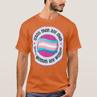 Camiseta Homens Trans São Homens, Mulheres Trans São Mulher