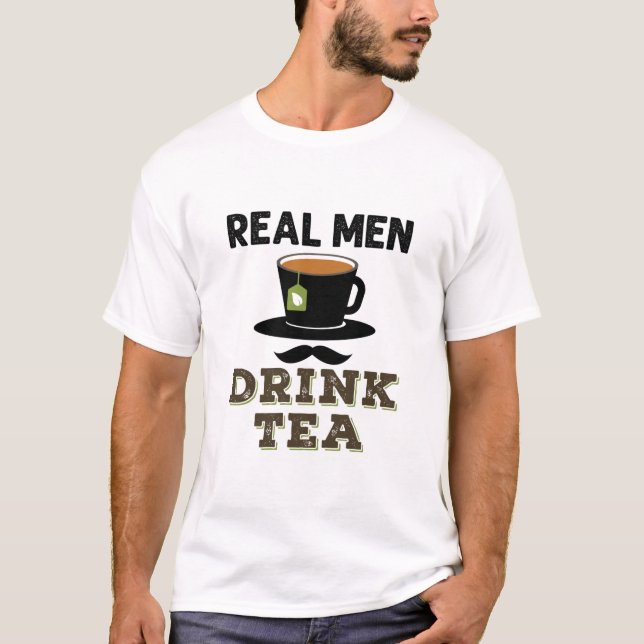 Camiseta Homens Verdadeiros Bebem Tea Legal Bebida Drinker (Frente)