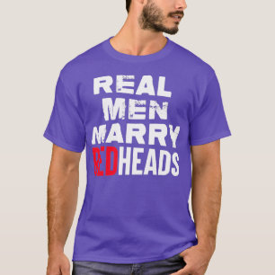 Camiseta Homens Verdadeiros Casados Ruivas Engraçadas Dizen