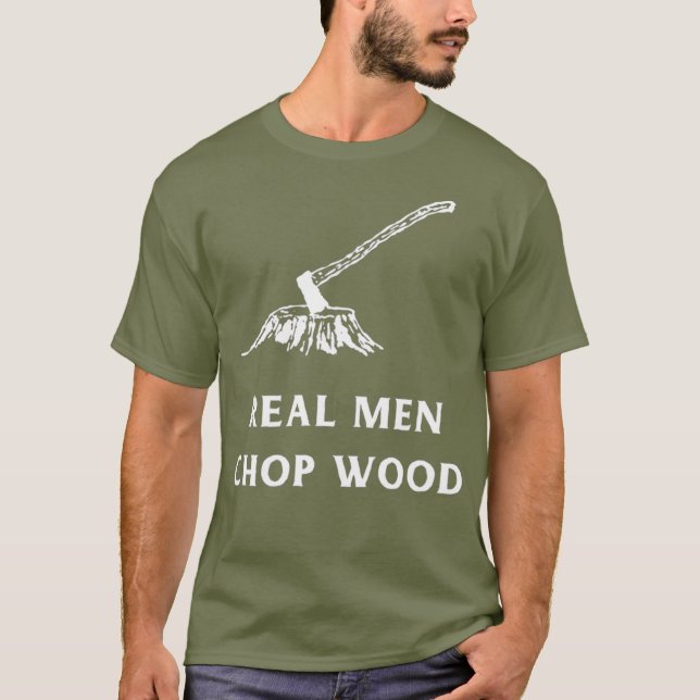 Camiseta Homens Verdadeiros Cortam Madeira para homens que  (Frente)