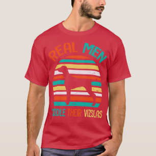 Camiseta Homens Verdadeiros Envolvem Seus Vizslas Feliz Pai