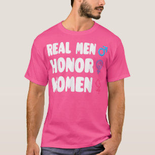 Camiseta Homens Verdadeiros Honram Mulheres Feministas Marc