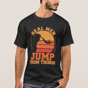 Camiseta Homens Verdadeiros Saltam Das Coisas Saltando Pull