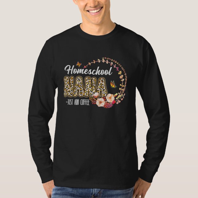 Camiseta Homeschool Nana Just Add Coffee Leopard Mother's D (Frente)