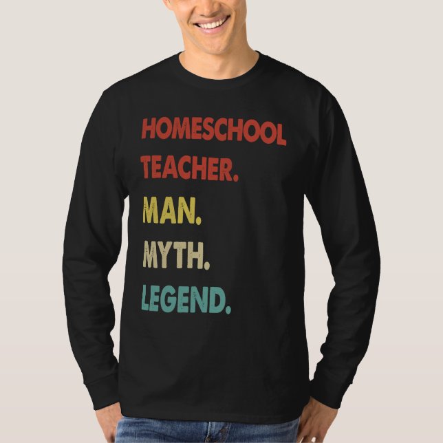 Camiseta Homeschool Teacher Man Myth Legend  1 (Frente)