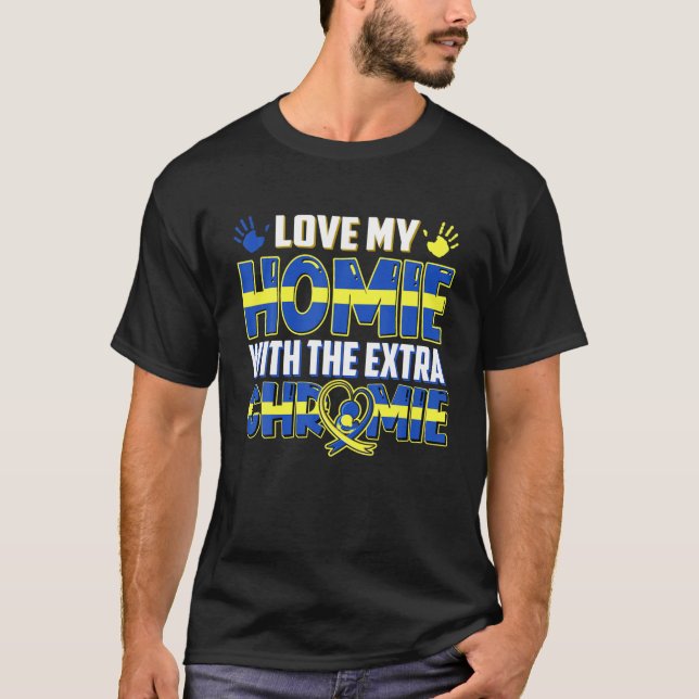 Camiseta Homie Com A Síndrome Do Amigo Extra Chromie Down (Frente)