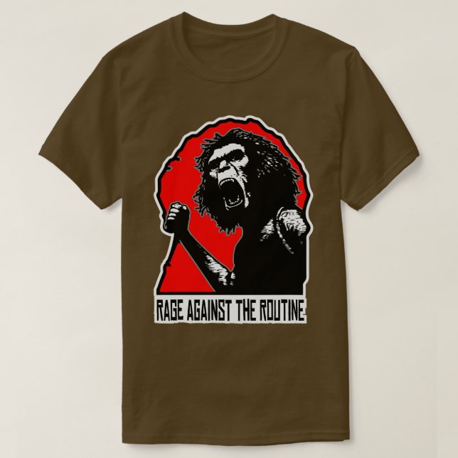 Camiseta Homo Erectus Rage contra a Rotina (Frente do Design)