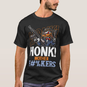Camiseta Honk Duck Goose with Guns Internet Meme