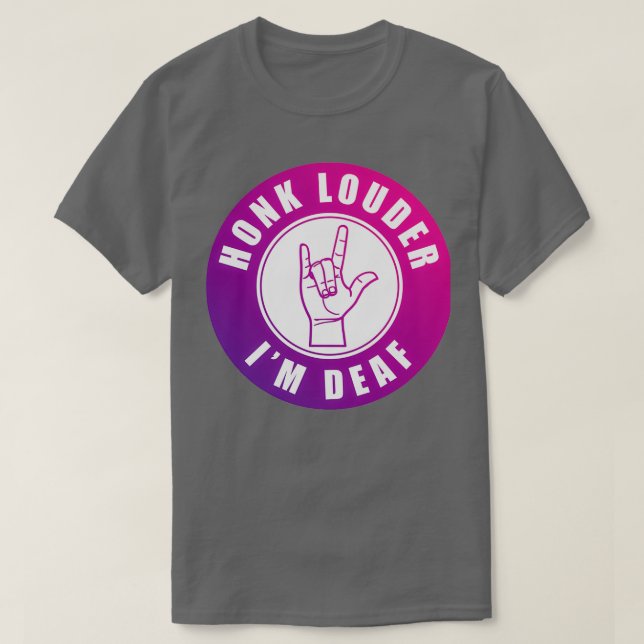 Camiseta Honk Louder Ix27m Surdo (Frente do Design)