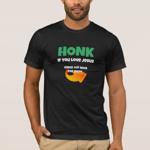 Camiseta Honk Se você ama Jesus engraçado Não mande SMS e c