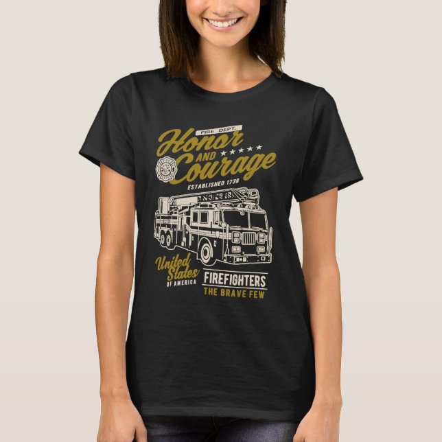 Camiseta Honor and Courage Firefighter Fire Dept Fire Truck (Frente)