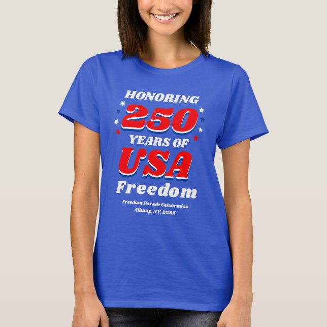 Camiseta Honoring 250 Years of Freedom USA Shirt (Frente)