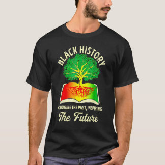 Camiseta Honoring Past Inspiring Future Black History Month