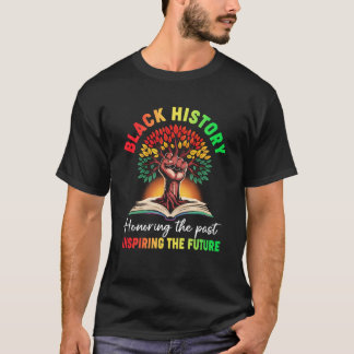 Camiseta Honoring Past Inspiring Future Black History Month