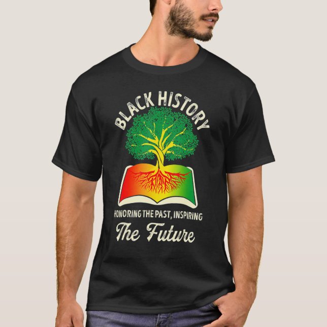 Camiseta Honoring Past Inspiring Future Black History Month (Frente)