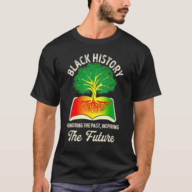 Camiseta Honoring Past Inspiring Future Black History Month (Frente)