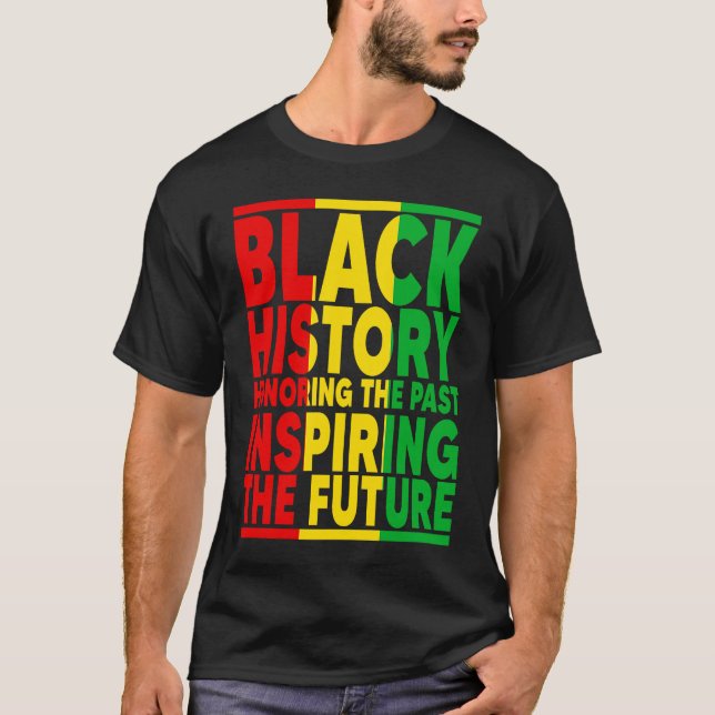 Camiseta Honoring Past Inspiring Future I Am Black History  (Frente)