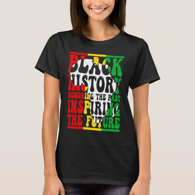 Camiseta Honoring Past Inspiring Future I Am Black History  (Frente)