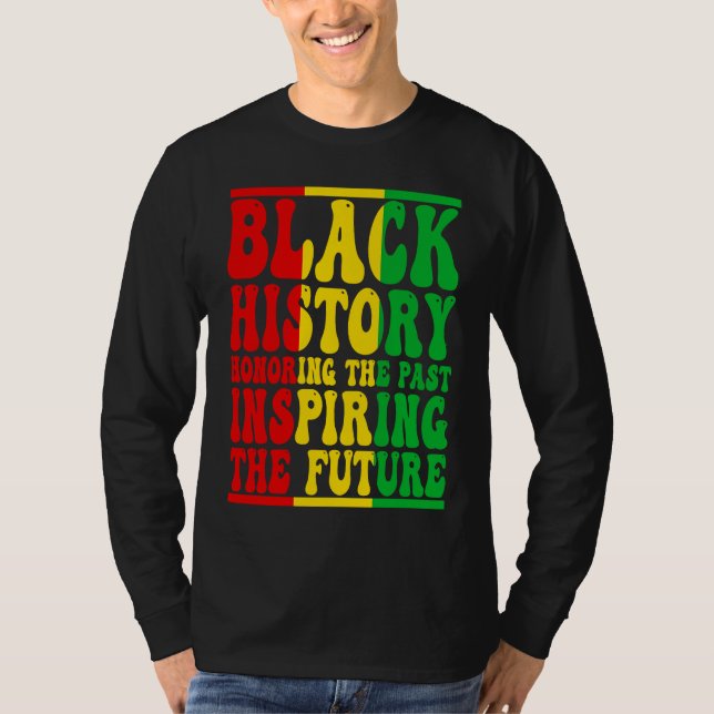 Camiseta Honoring Past Inspiring Future I Am Black History  (Frente)
