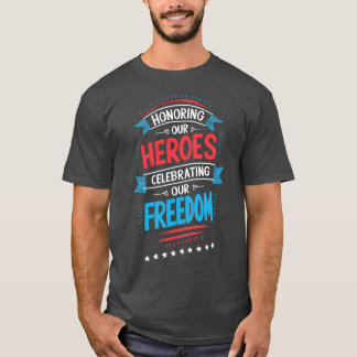 Camiseta Honrando Heróis Celebrando a Liberdade