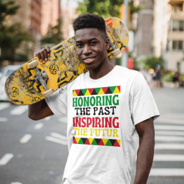 Camiseta Honrando o passado dentro da motivação futura