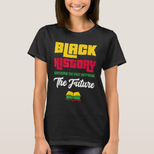 Camiseta Honrando o passado Inspirador Futuro Histórico Neg