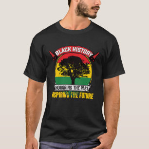 Camiseta Honrando O Passado Inspirando O Futuro Histo Negro