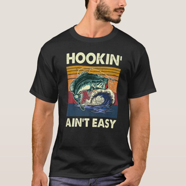 Camiseta Hookin' Ain't Easy Fishing Fisherman     1 (Frente)