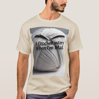 Camiseta "Hookon Rage: Mad Fast Crochet Mode"