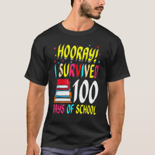 Camiseta Hooray I survived 100 Days Of School Studies Schoo