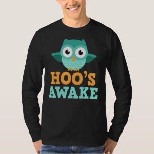 Camiseta Hoo's Awake Cute Owl que é Piada Hoot Pun
