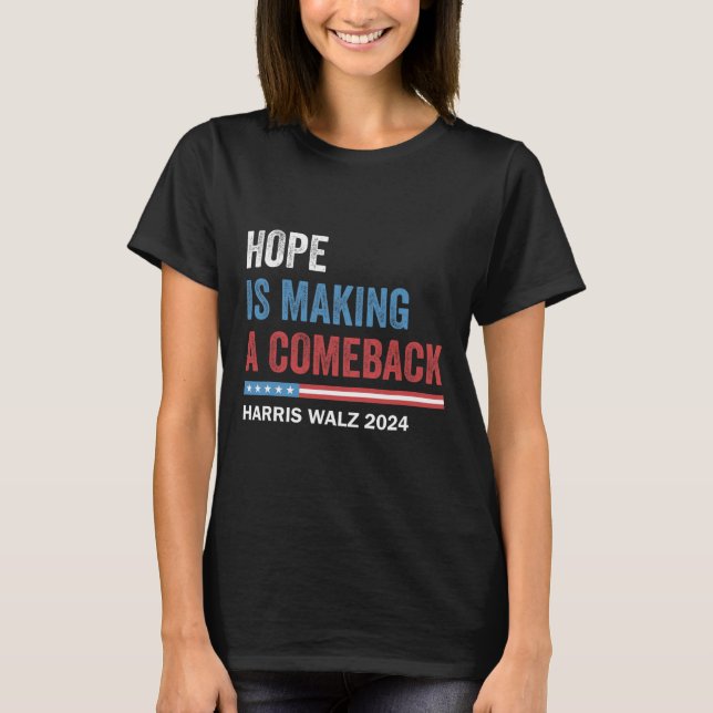 Camiseta Hope É Fazer Começo Presidente Kamala Harris (Frente)
