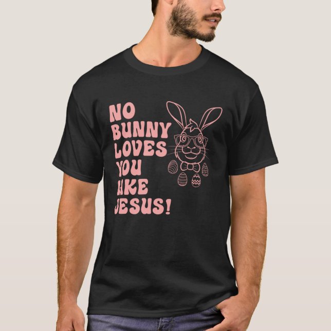 Camiseta Hoppy Easter Group Eggs No Bunny Love You like Jes (Frente)
