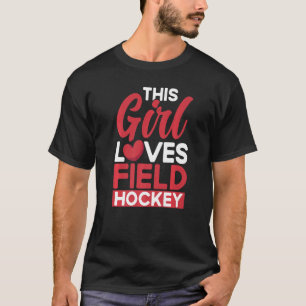 Camiseta Hóquei em campo que esta garota ama o prêmio de hó
