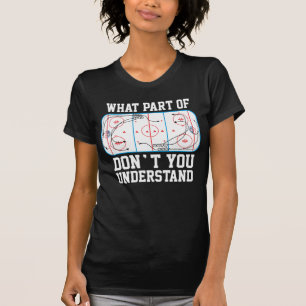 Camiseta Hóquei em gelo que parte você não compreende