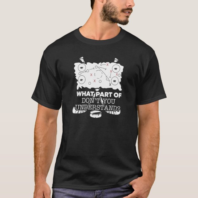 Camiseta Hóquei No Gelo Que Parte Do Don Você Entenderá? (Frente)