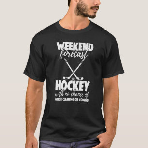 Camiseta Hóquei Previsto No Fim De Semana Sem Chance De Hom